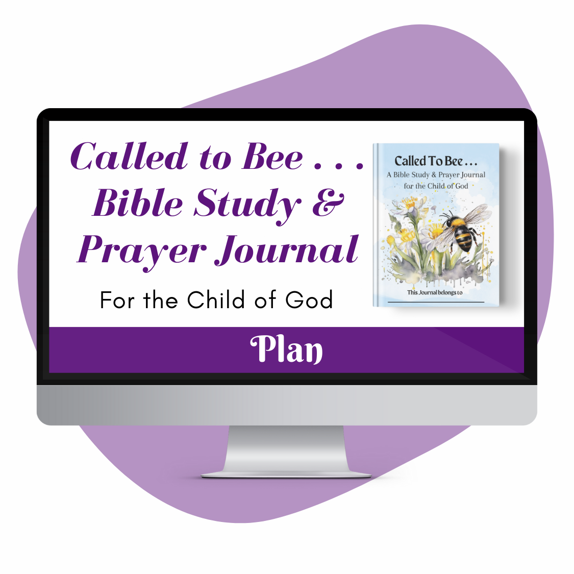 Called to Bee . . . Bible Study Prayer Journal for the Child of God
