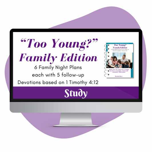 Too young family Bible study and devotions on 1 Timothy 4-12